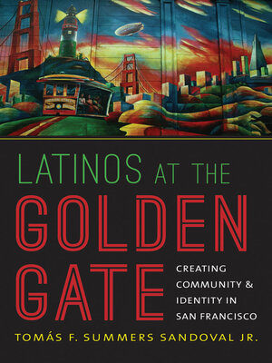 cover image of Latinos at the Golden Gate